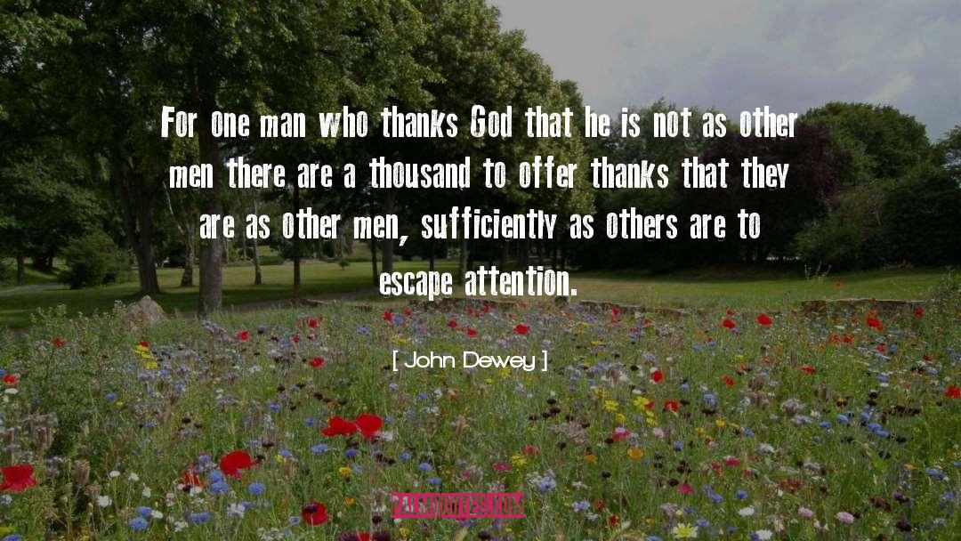 Men Are Jerk quotes by John Dewey