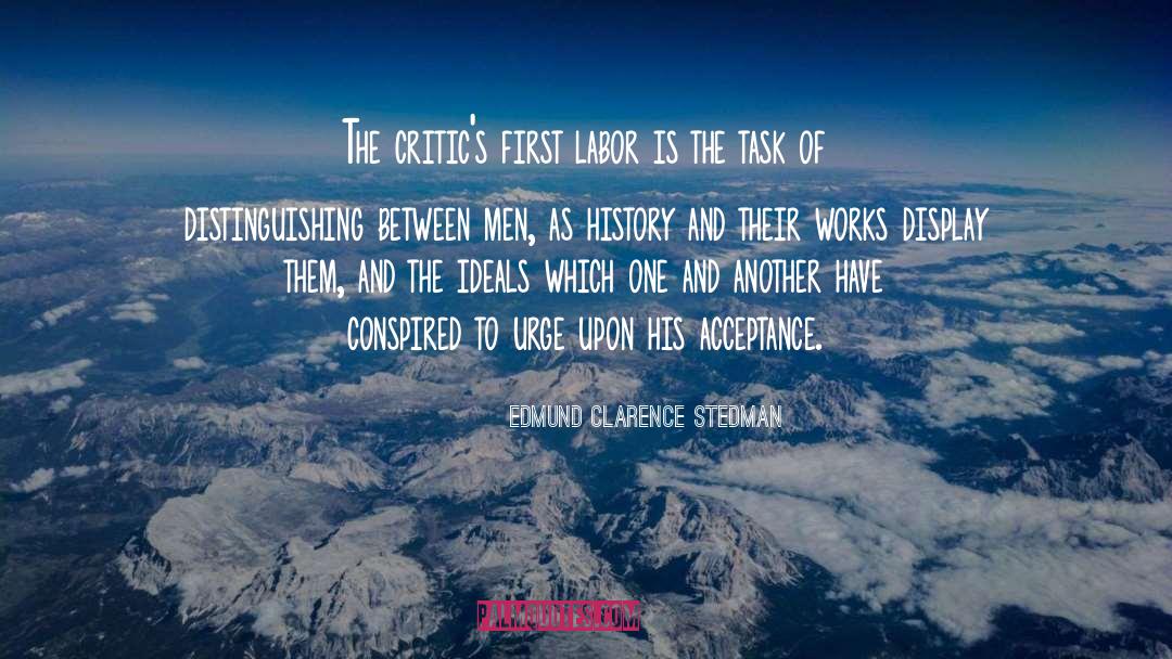 Men As Diminished Females quotes by Edmund Clarence Stedman