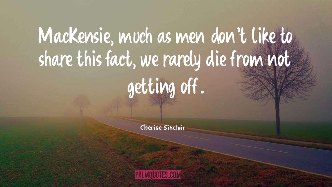 Men As Diminished Females quotes by Cherise Sinclair
