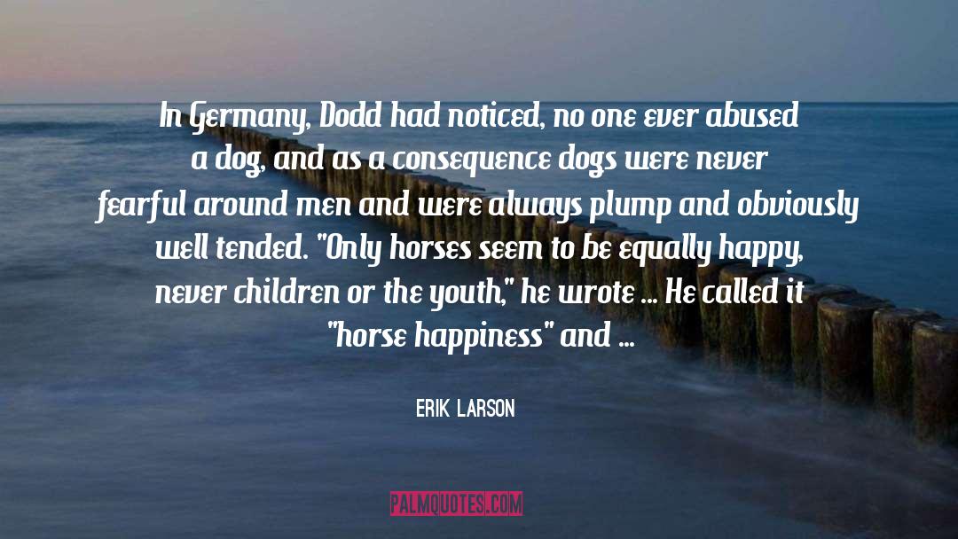 Men At Arms quotes by Erik Larson