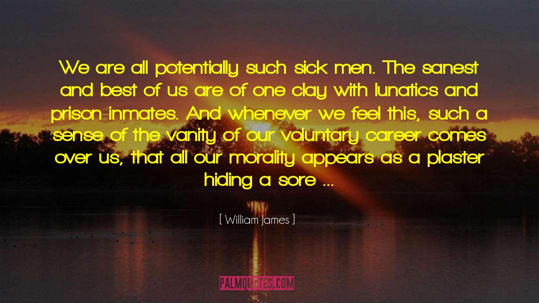 Men Being Boys quotes by William James