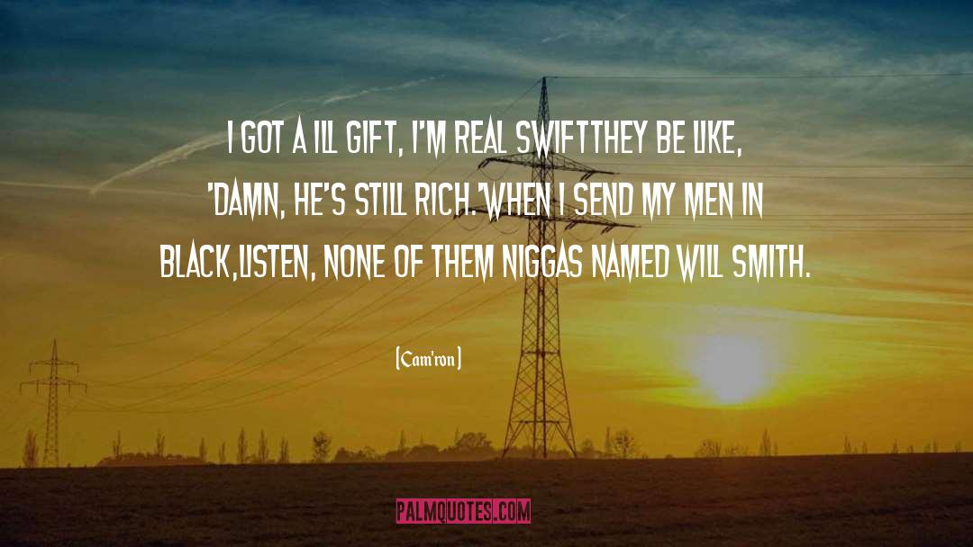 Men In Black quotes by Cam'ron