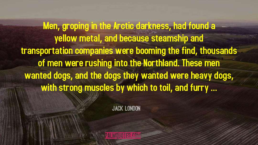 Men Muscles Models quotes by Jack London