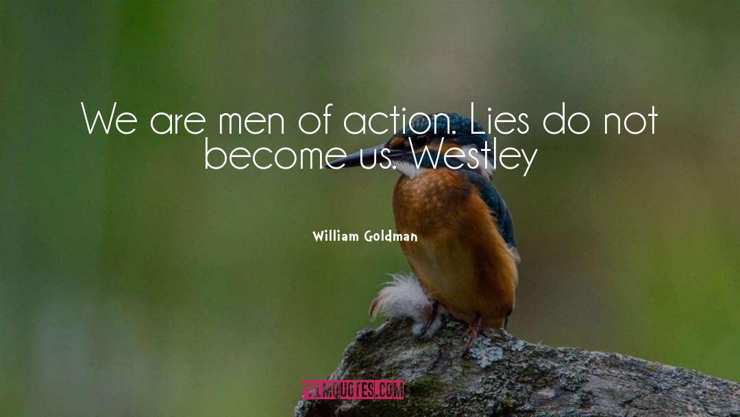 Men Of Action quotes by William Goldman