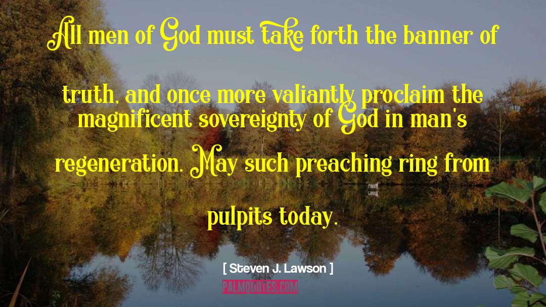 Men Of God quotes by Steven J. Lawson