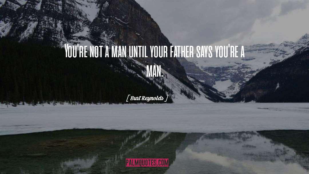 Men quotes by Burt Reynolds