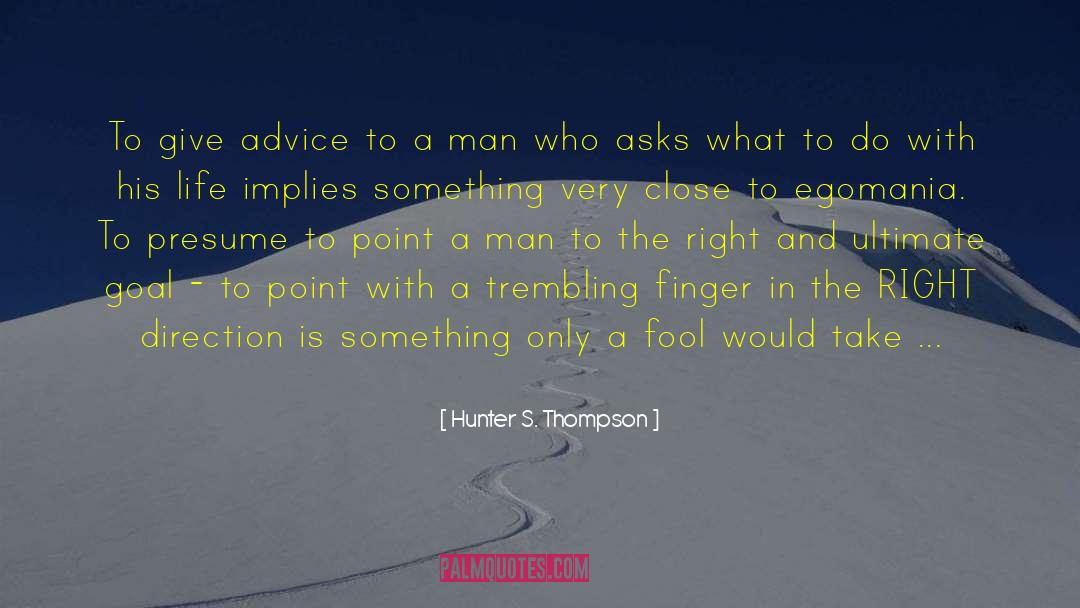 Men S Issues quotes by Hunter S. Thompson