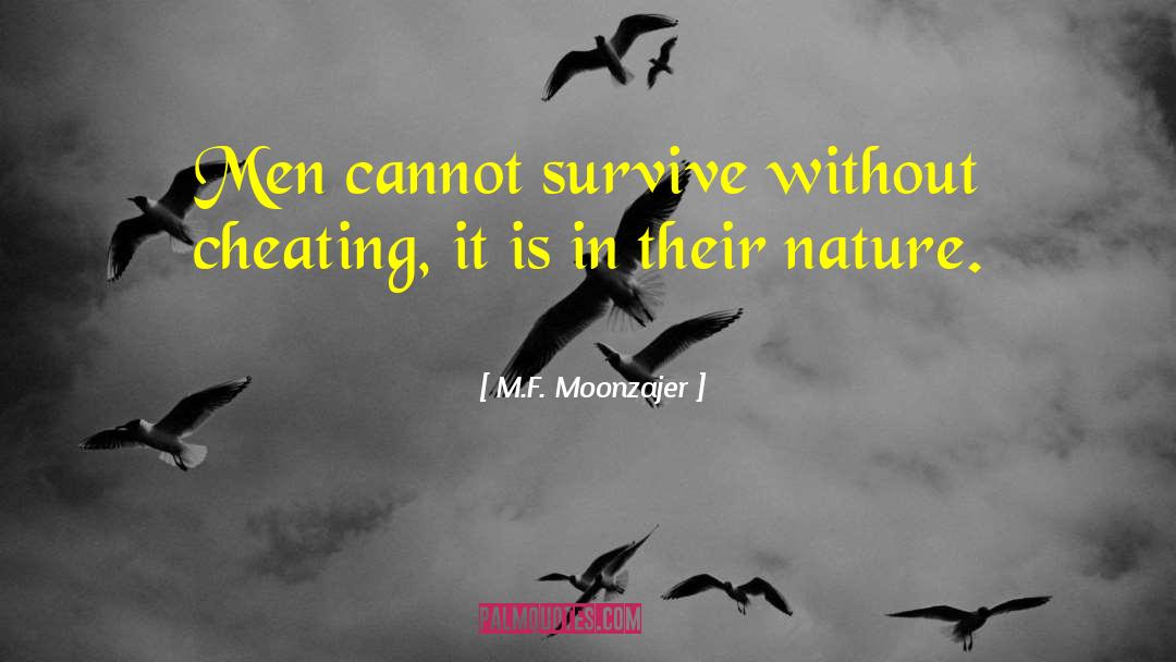 Men S Nature quotes by M.F. Moonzajer