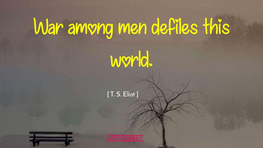 Men S Understandings quotes by T. S. Eliot