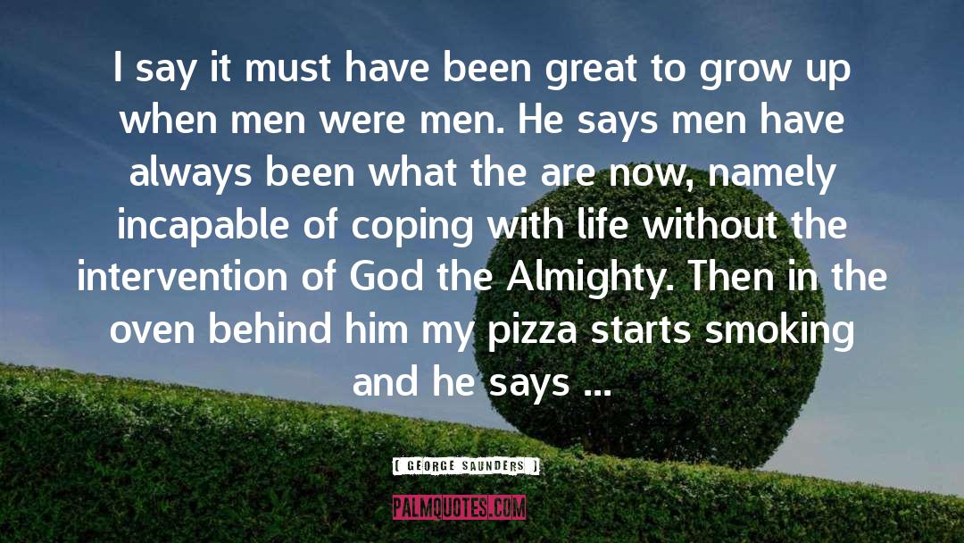 Men Were Men quotes by George Saunders