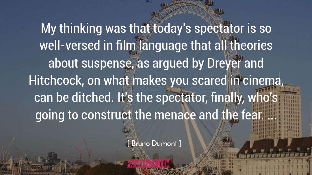 Menace quotes by Bruno Dumont