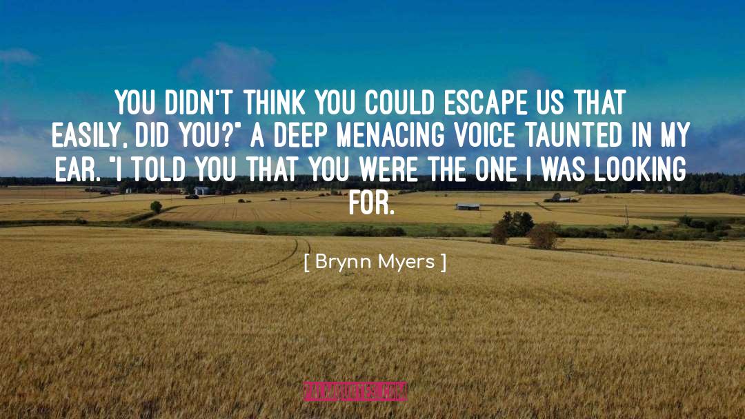 Menacing quotes by Brynn Myers