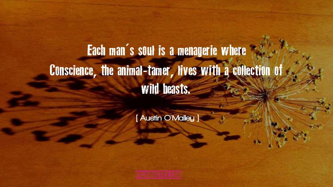 Menagerie quotes by Austin O'Malley