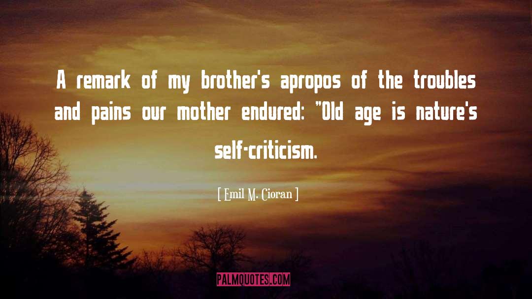 Mencarini Brothers quotes by Emil M. Cioran