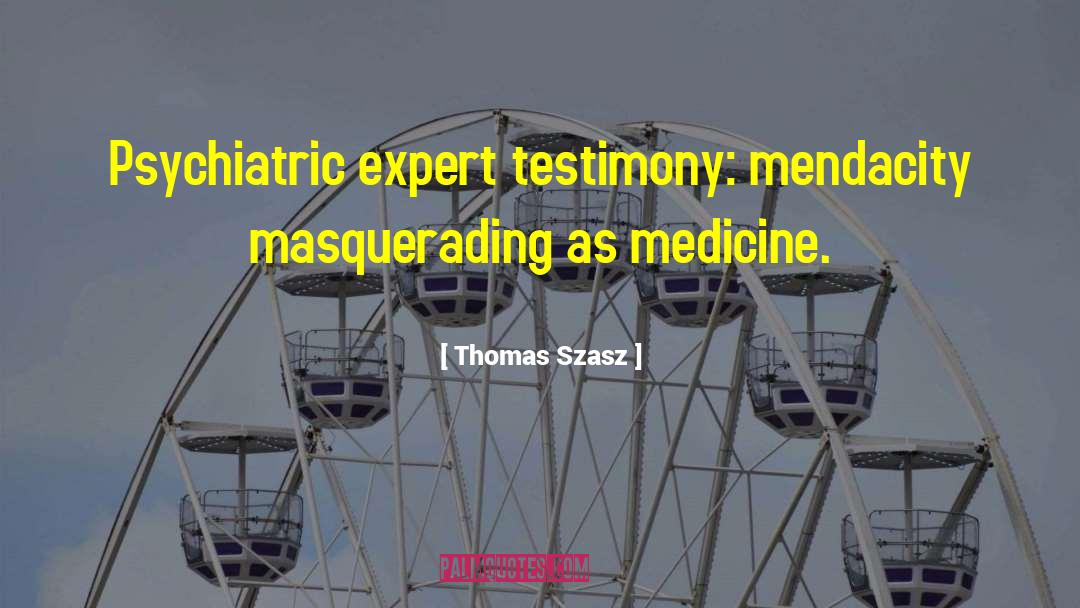 Mendacity quotes by Thomas Szasz