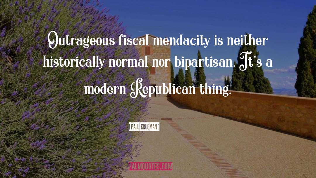 Mendacity quotes by Paul Krugman