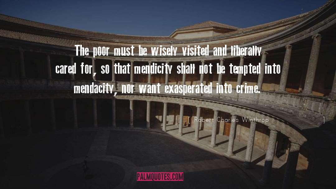 Mendacity quotes by Robert Charles Winthrop