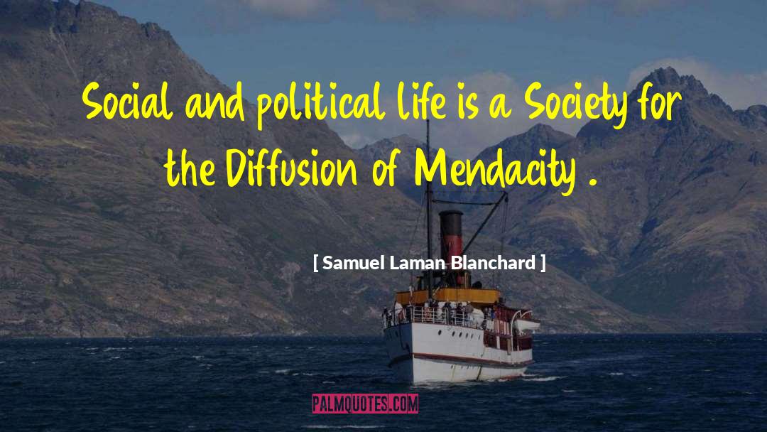 Mendacity quotes by Samuel Laman Blanchard