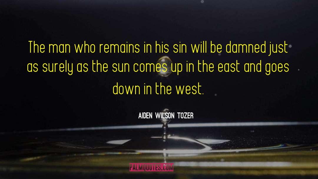 Mendes East quotes by Aiden Wilson Tozer