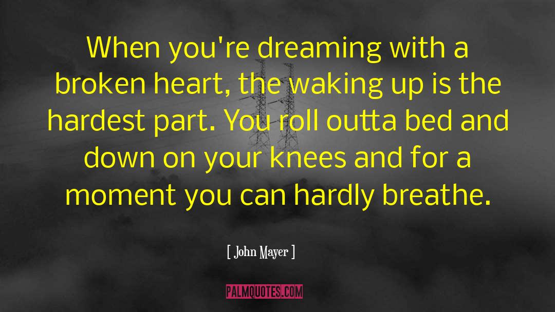 Mending A Broken Heart quotes by John Mayer