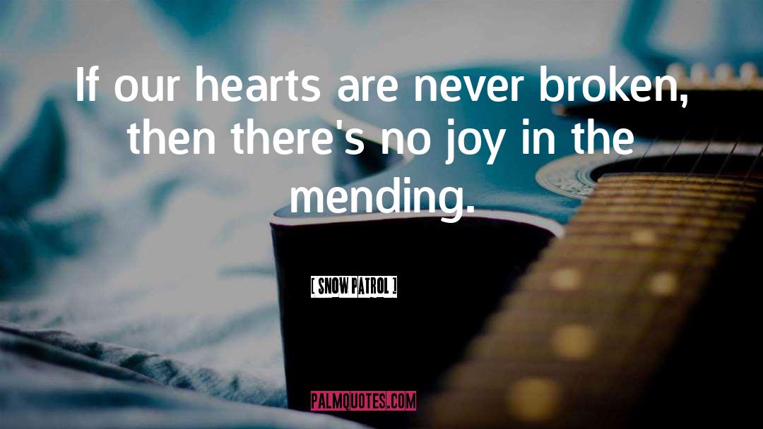 Mending quotes by Snow Patrol