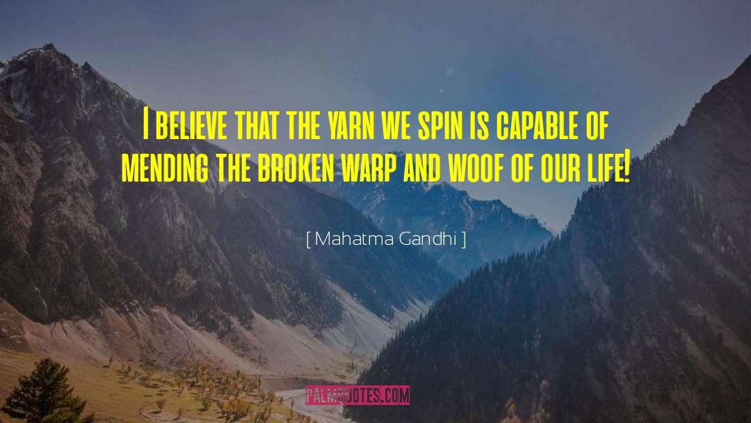 Mending quotes by Mahatma Gandhi