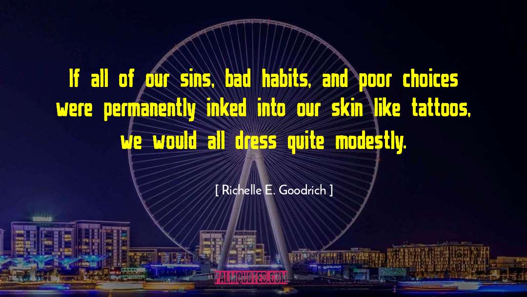 Mens Habits quotes by Richelle E. Goodrich