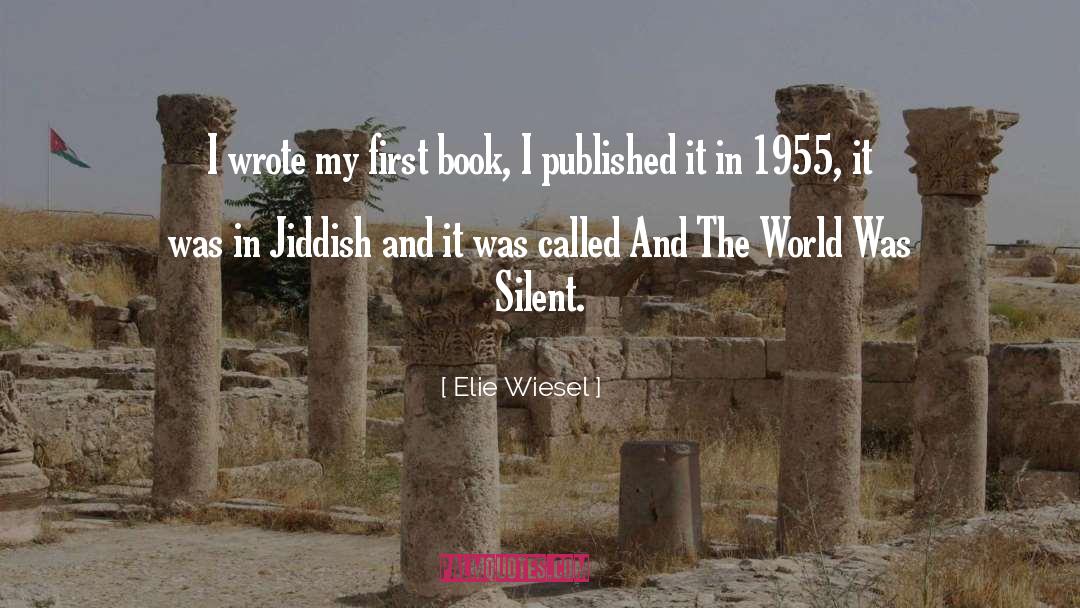 Menschlichkeit Yiddish quotes by Elie Wiesel