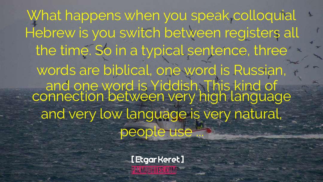 Menschlichkeit Yiddish quotes by Etgar Keret