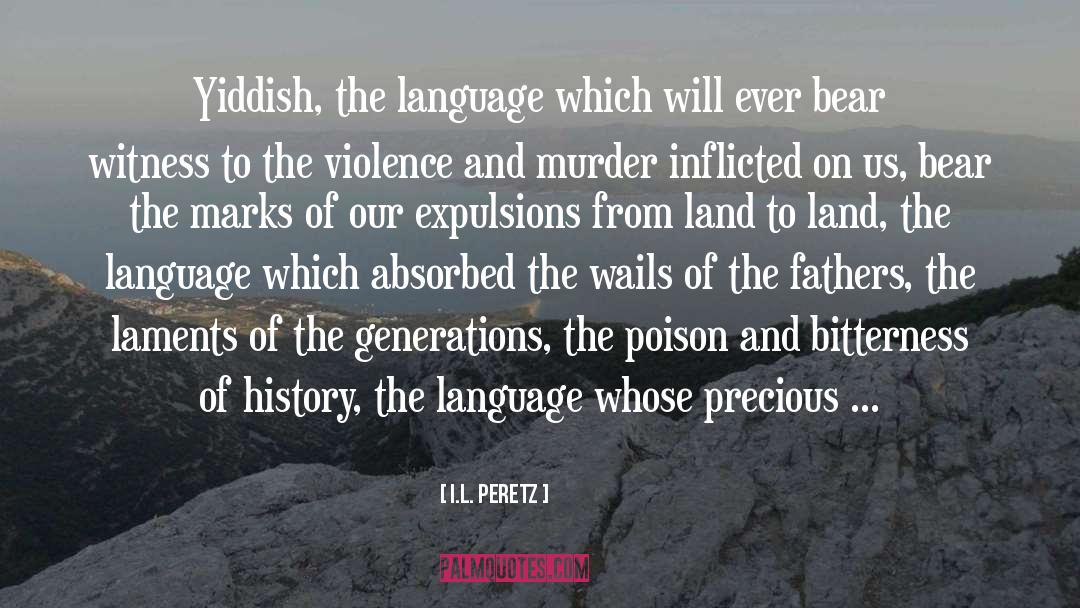 Menschlichkeit Yiddish quotes by I.L. Peretz