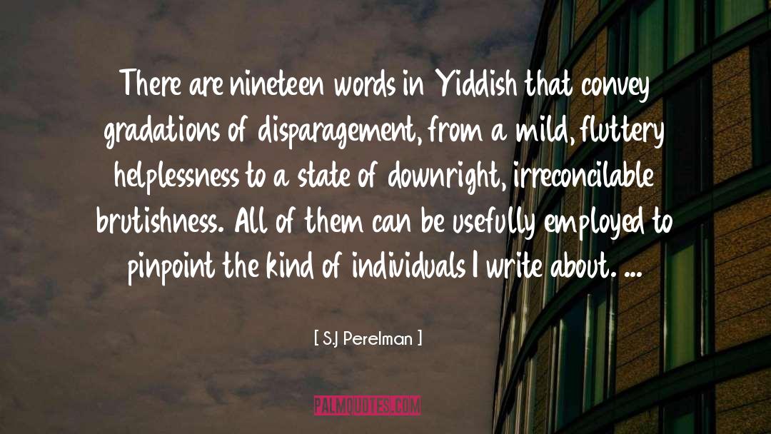 Menschlichkeit Yiddish quotes by S.J Perelman