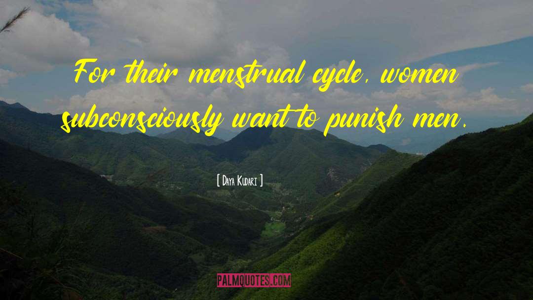 Menstrual Cycle quotes by Daya Kudari