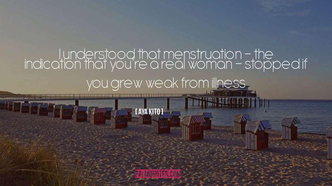 Menstruation quotes by Aya Kito