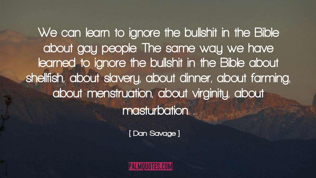 Menstruation quotes by Dan Savage