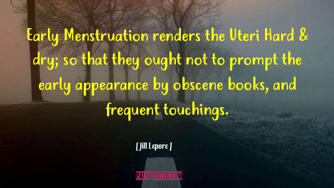 Menstruation quotes by Jill Lepore