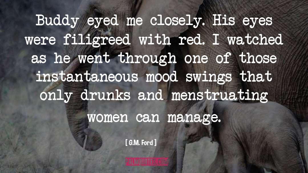 Menstruation quotes by G.M. Ford