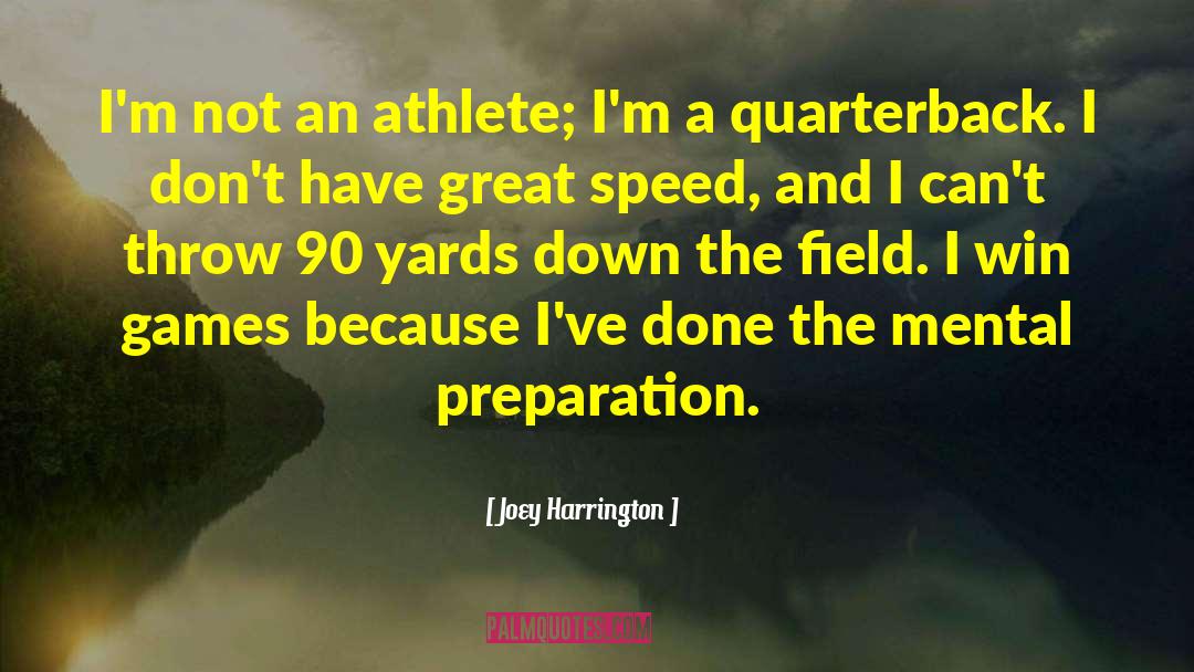 Mental Agility quotes by Joey Harrington