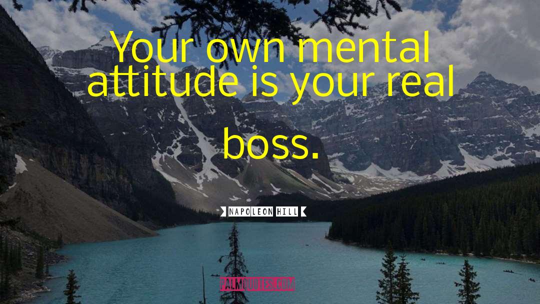 Mental Attitude quotes by Napoleon Hill