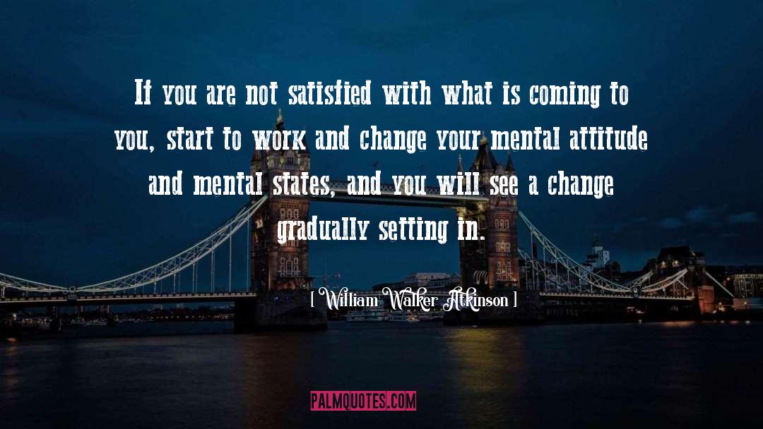 Mental Attitude quotes by William Walker Atkinson