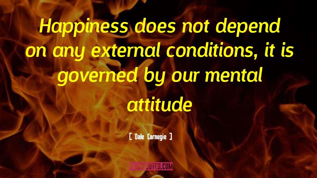 Mental Attitude quotes by Dale Carnegie