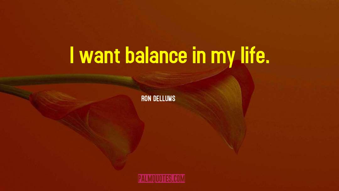 Mental Balance quotes by Ron Dellums