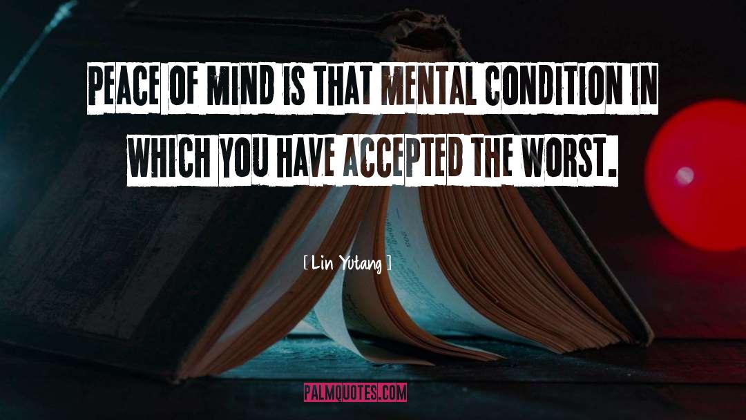 Mental Condition quotes by Lin Yutang