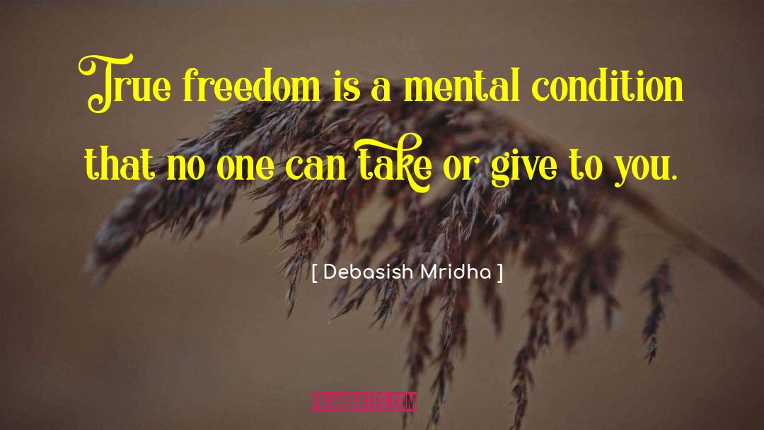 Mental Condition quotes by Debasish Mridha