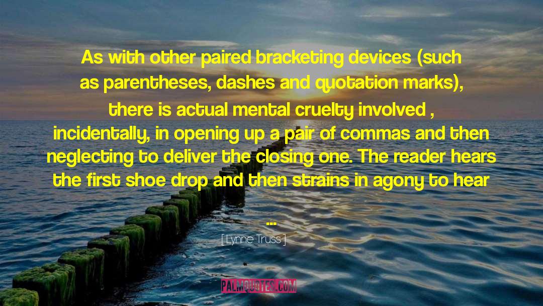 Mental Cruelty quotes by Lynne Truss