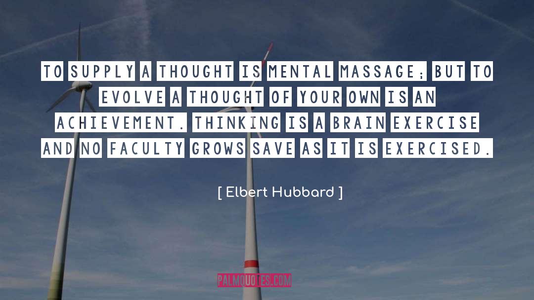 Mental Deterioration quotes by Elbert Hubbard