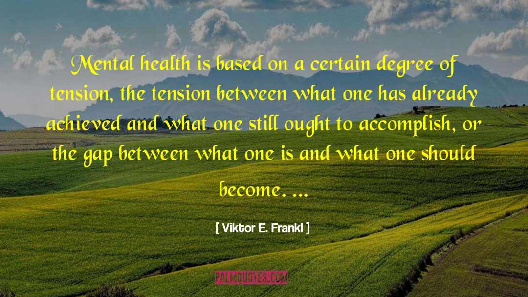 Mental Deterioration quotes by Viktor E. Frankl