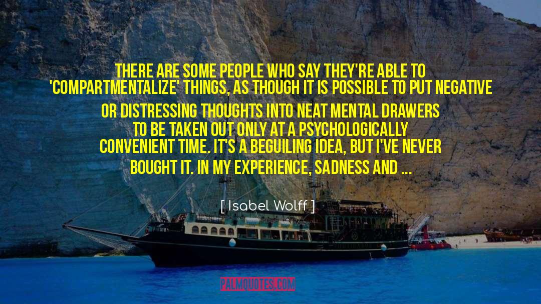 Mental Disease quotes by Isabel Wolff