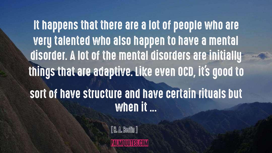 Mental Disorder quotes by H. A. Berlin