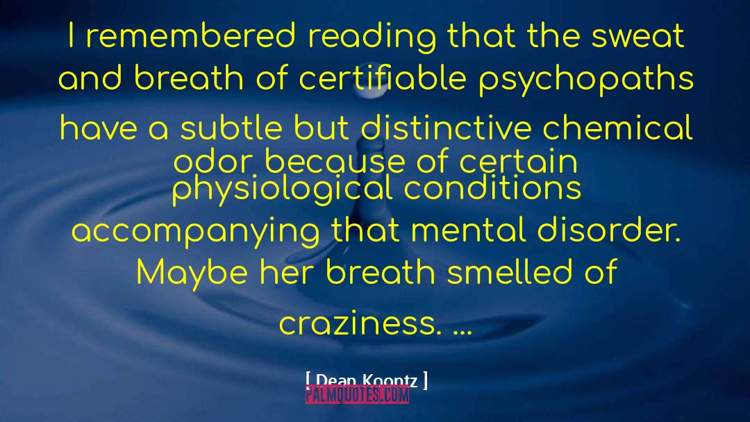 Mental Disorder quotes by Dean Koontz