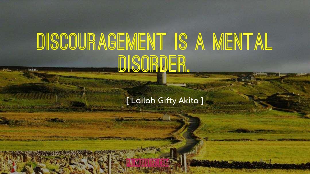 Mental Disorder quotes by Lailah Gifty Akita